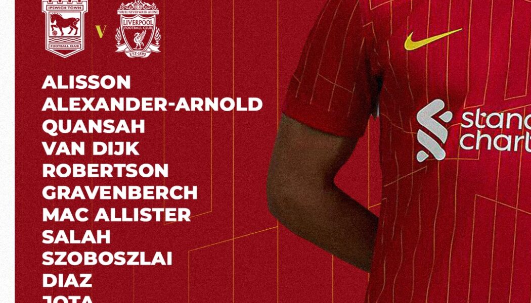 Confirmed: Liverpool team vs Ipswich Town