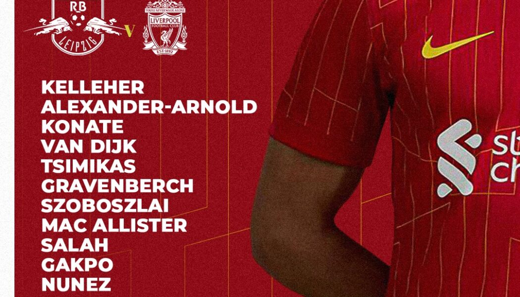 Confirmed: Liverpool team vs RB Leipzig