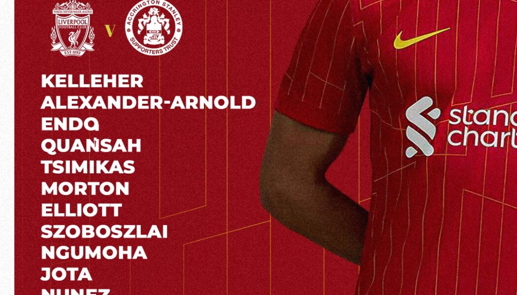 Confirmed: Liverpool team vs Accrington Stanley