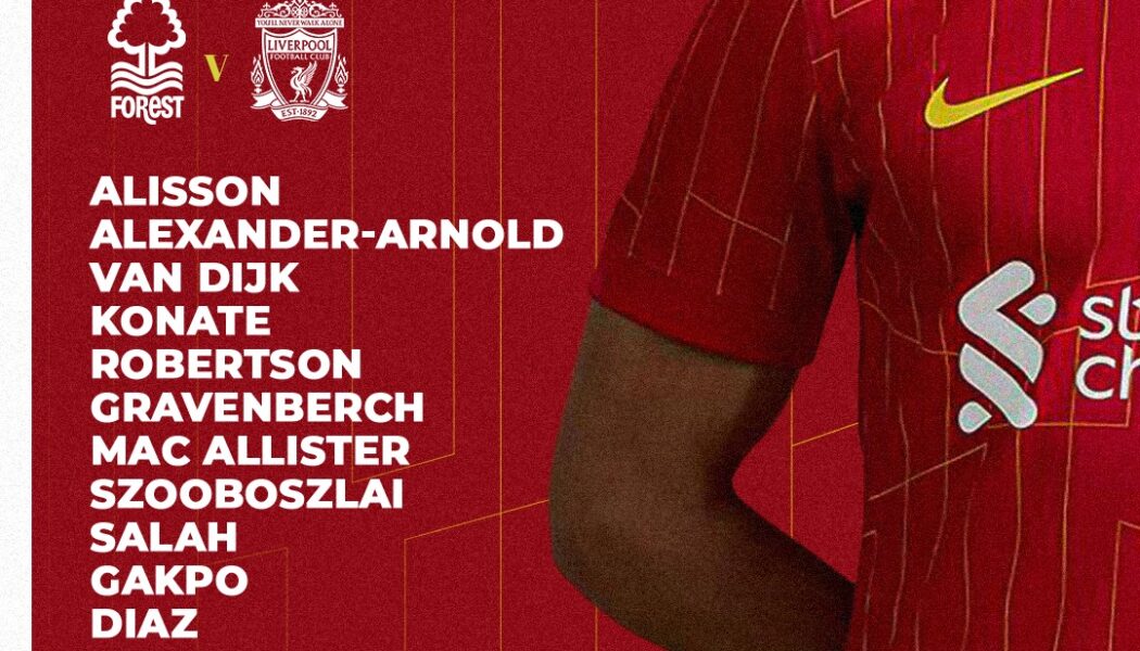 Confirmed: Liverpool team vs Nottingham Forest